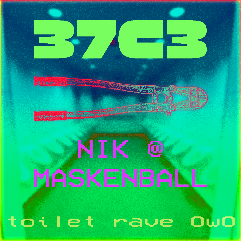 The cover of my 37C3 set. The color palette consists of neon colors that will burn your eyes out - green, pink, red and blue, mainly. In the background, there's a blurred (and heavy discolored) picture of some pissoirs. The text on top reads "37C3, Nik @ Maskenball" and "toilet rave OwO" on the bottom.